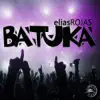 Elias Rojas - Batuka - EP